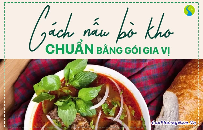 Cách Nấu Bò Kho Bằng Gói Gia Vị Cực Kỳ Đơn Giản